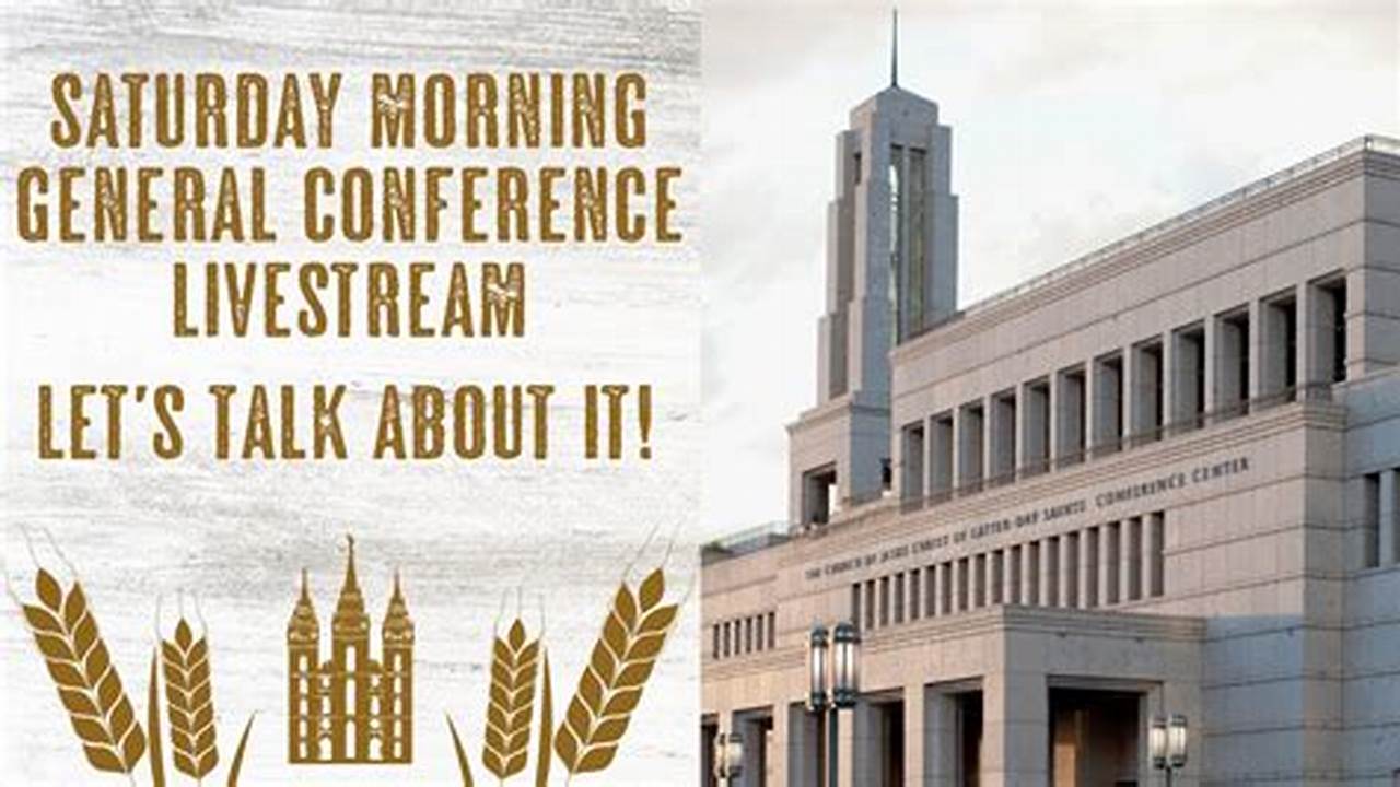 Saturday Morning Session General Conference 2024