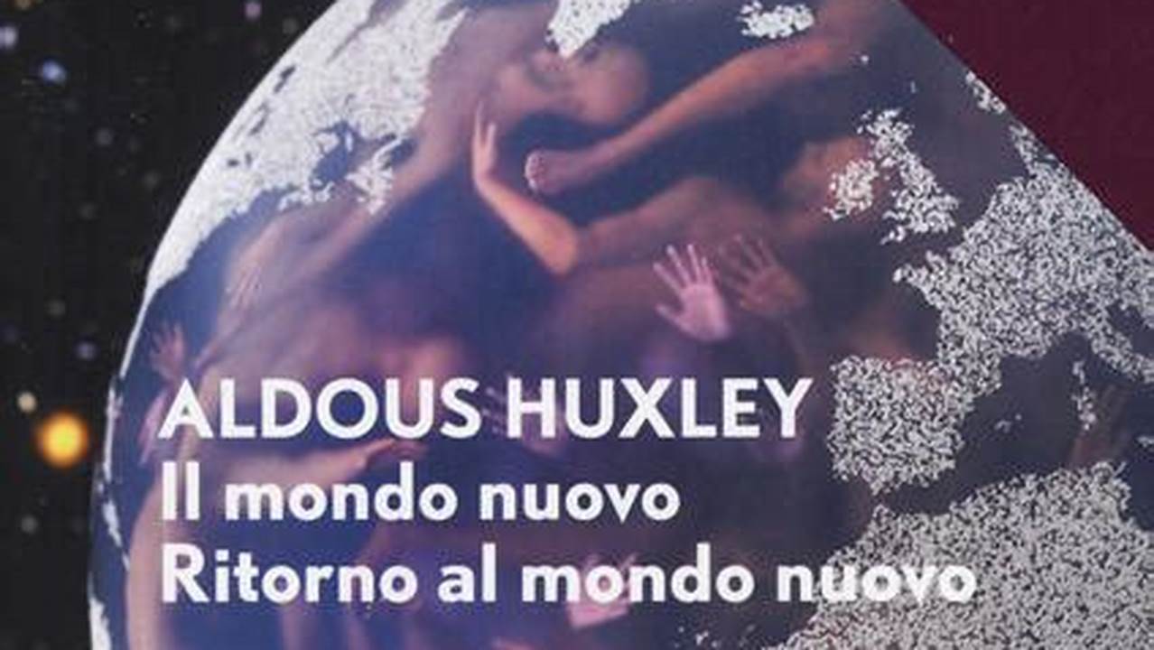 Scheda Libro Il Mondo Nuovo Di Aldous Huxley
