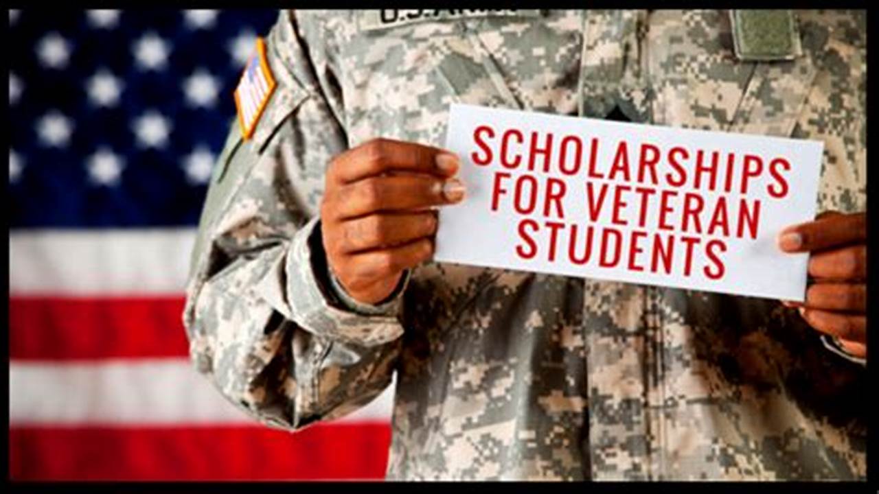 Scholarships For Veterans 2024