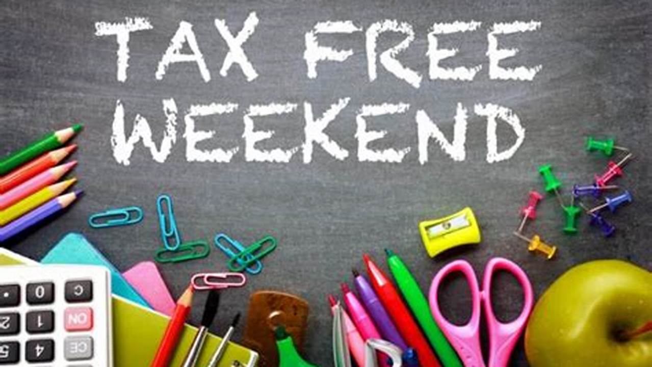 School Tax Free Weekend 2024 Florida