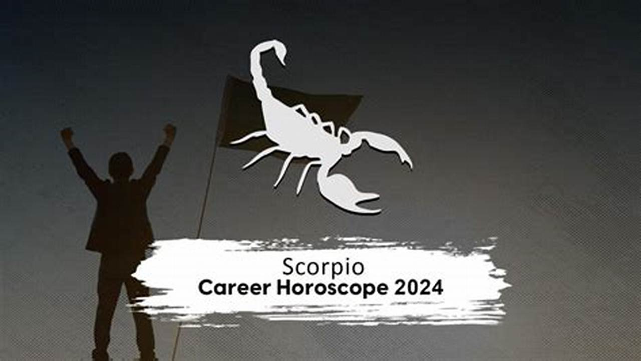 Scorpio Job Change 2024