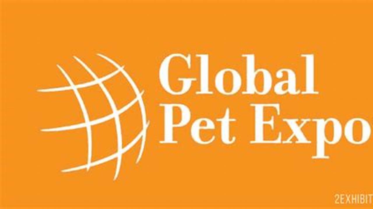 Search For Sessions At Global Pet Expo 2024., 2024