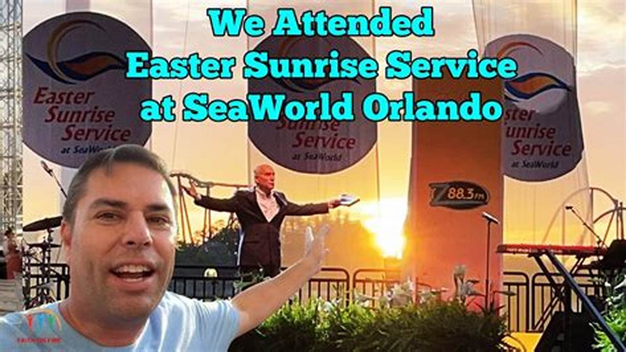 Seaworld Easter Sunrise Service 2024