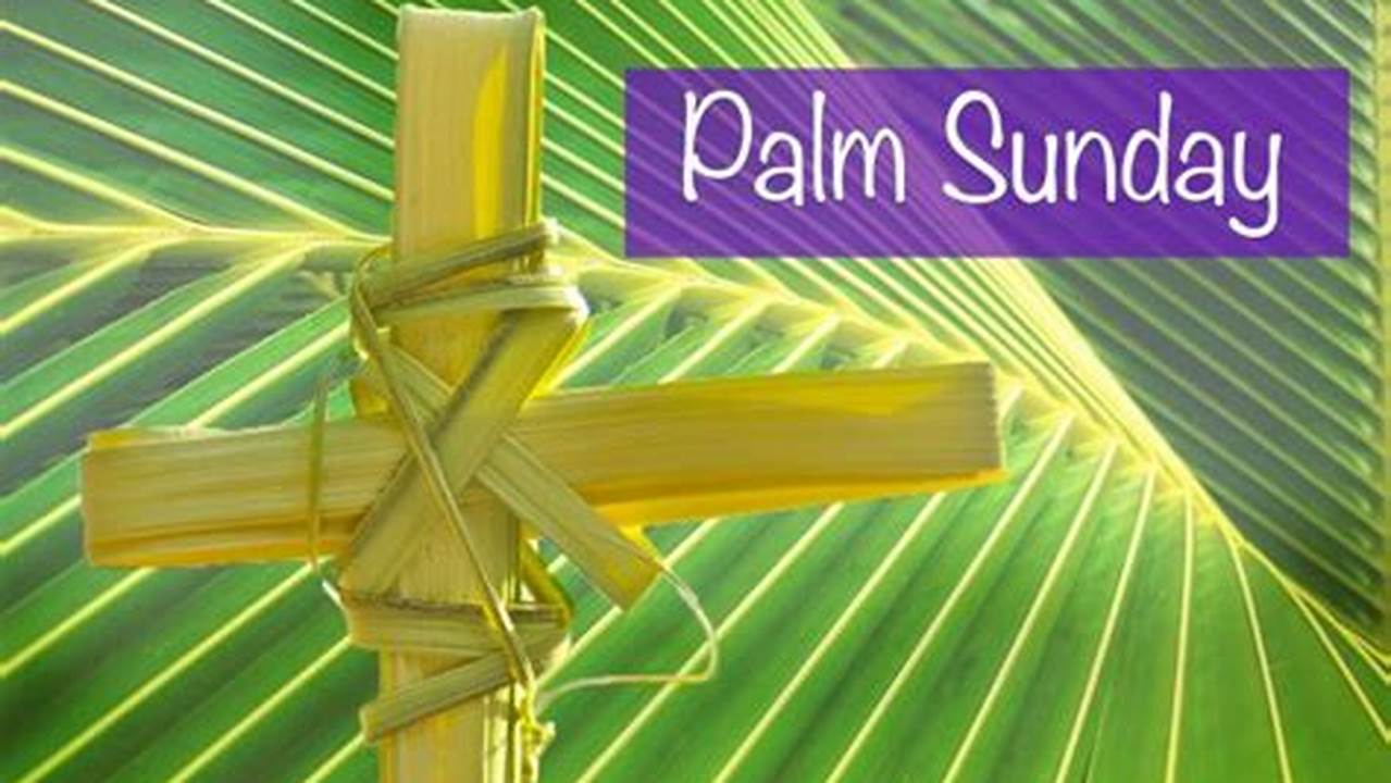 Second Sunday Of The Passion / Palm Sunday., 2024