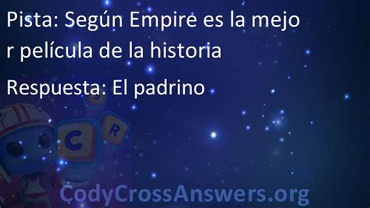 Segun Empire Es La Mejor Pelicula De La Historia Codycross