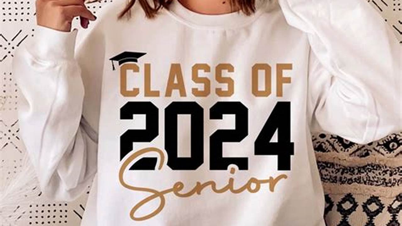 Senior Class Of 2024 Shirts