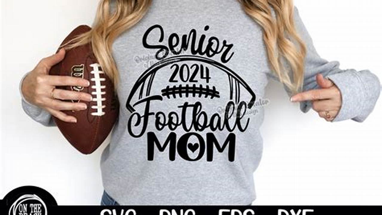 Senior Football Mom 2024 Svg