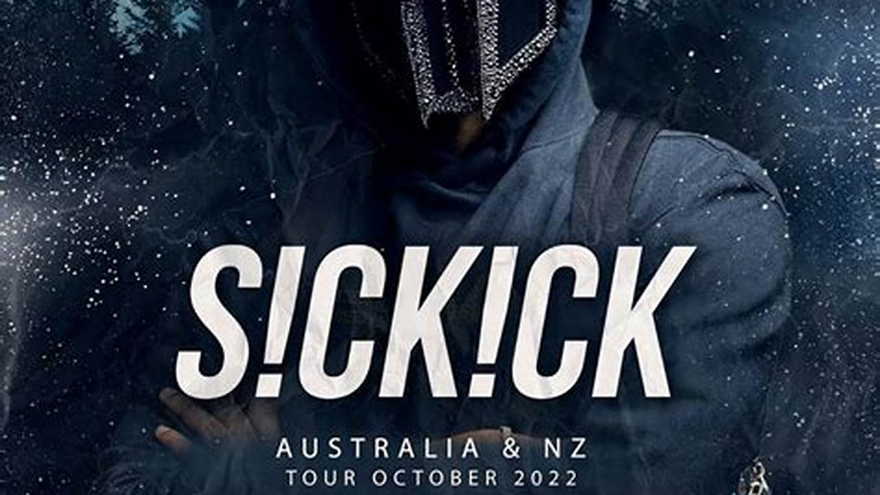 Sickick Tour Dates 2024
