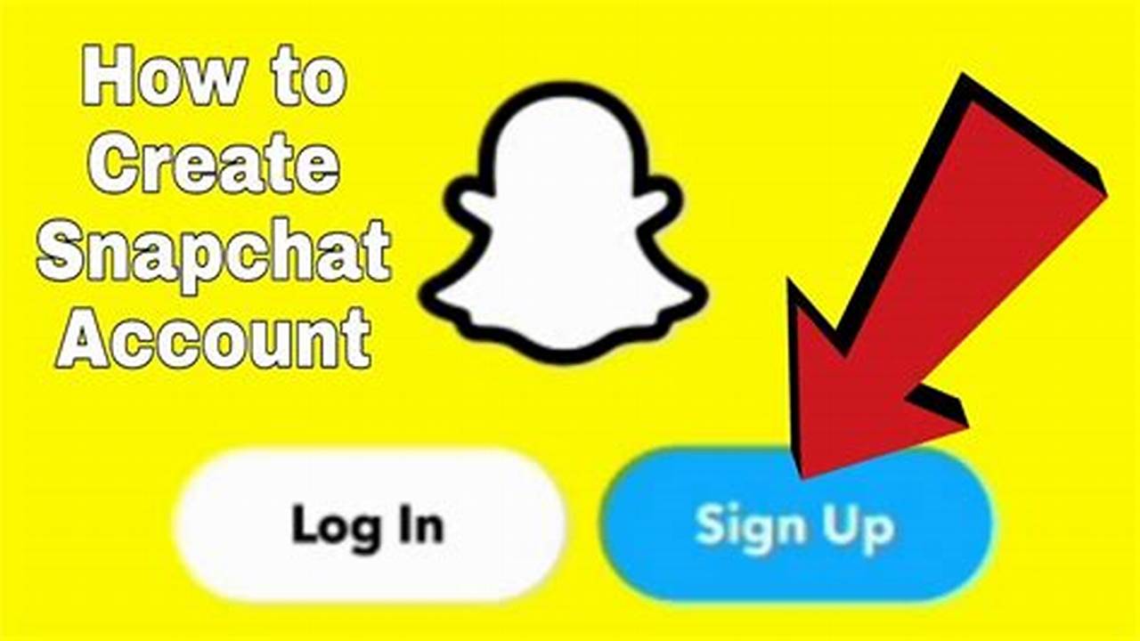 Sign Up For Snapchat Today And Create Your Own Account In Minutes., 2024