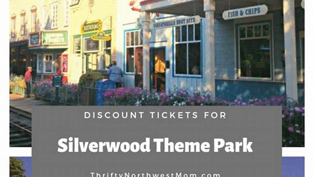 Silverwood Discount Tickets 2024