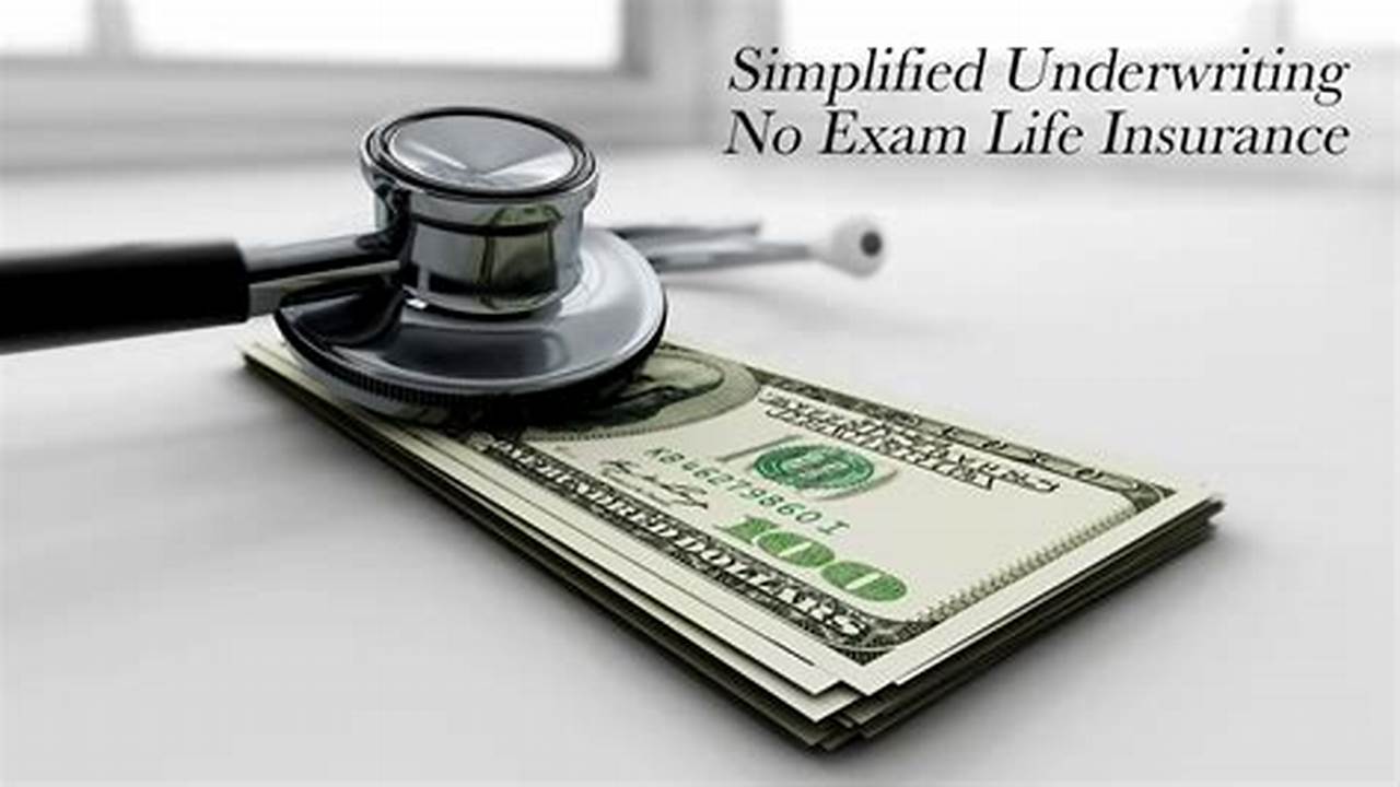 Simplified Underwriting, Life Insurance