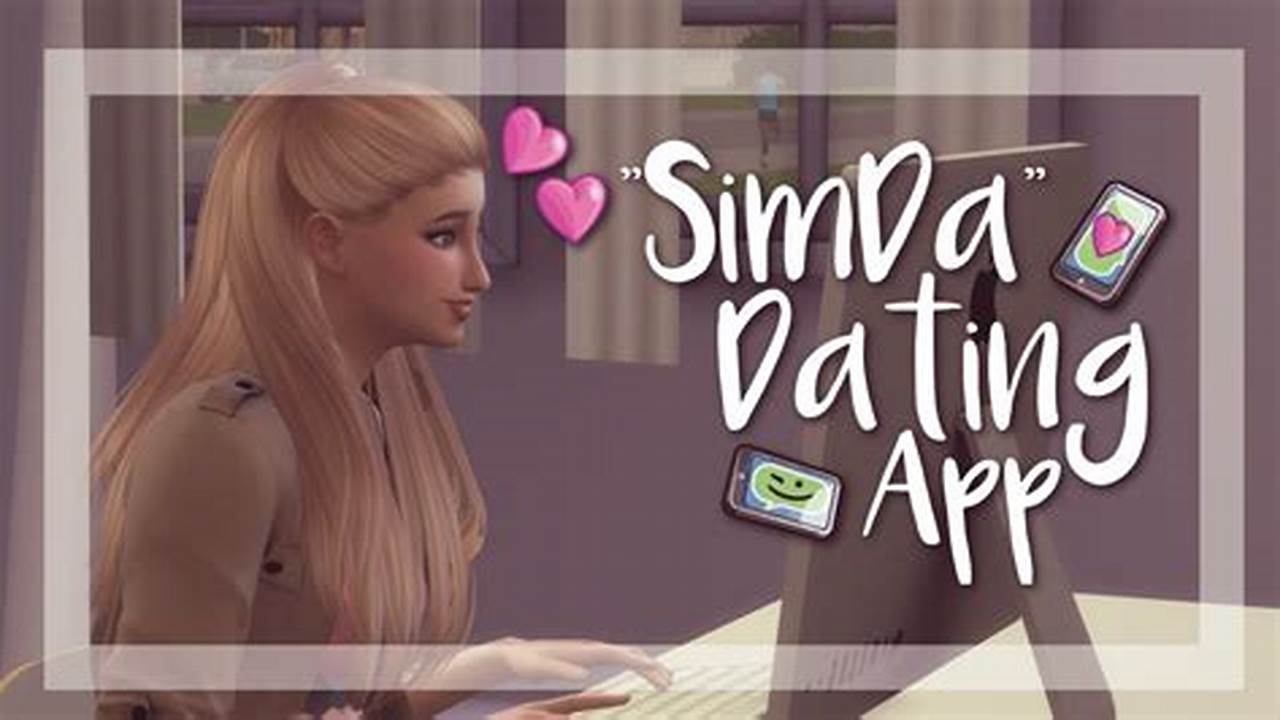 Sims 4 Dating App Mod 2024