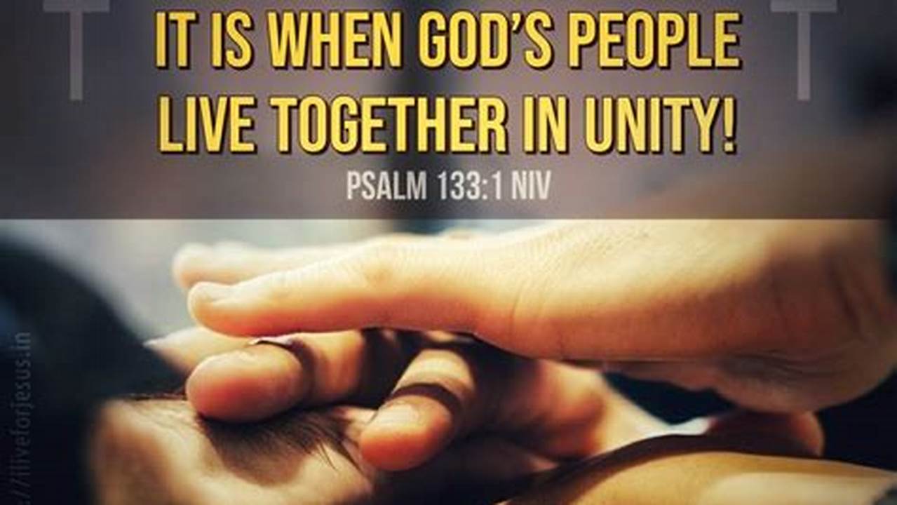 Since We All Have A Basic Need For Unity And Connection, Today’s Scripture Is Likely To Resonate Deeply., 2024