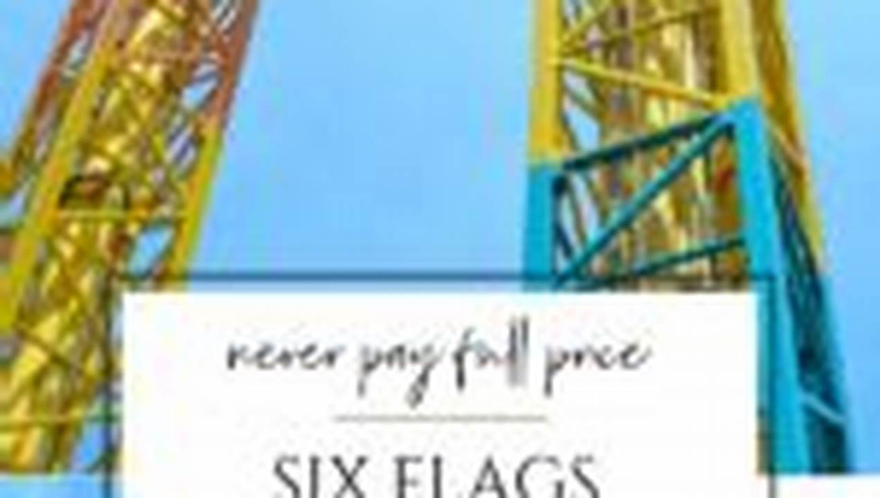 Six Flags Celebration Texas Discount Tickets Are Easy To Buy Through Authorized Sellers Accordingly That You Can Visit This Fun Theme Park On The Cheap., 2024