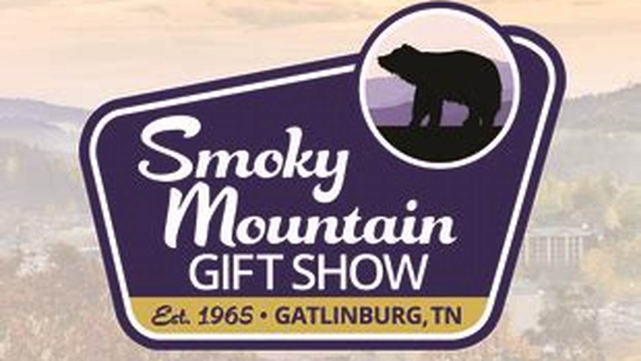 Smoky Mountain Gift Show 2024 Nashville