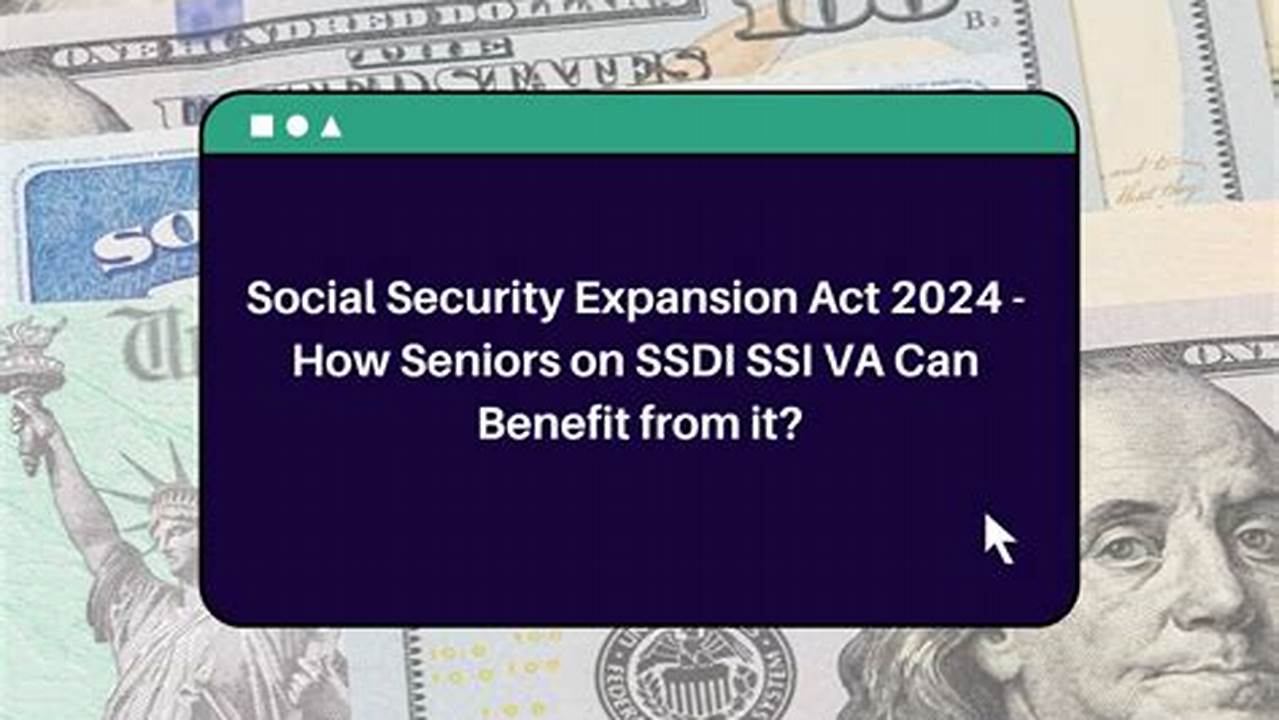 Social Security Expansion Act 2024 Will It Pass