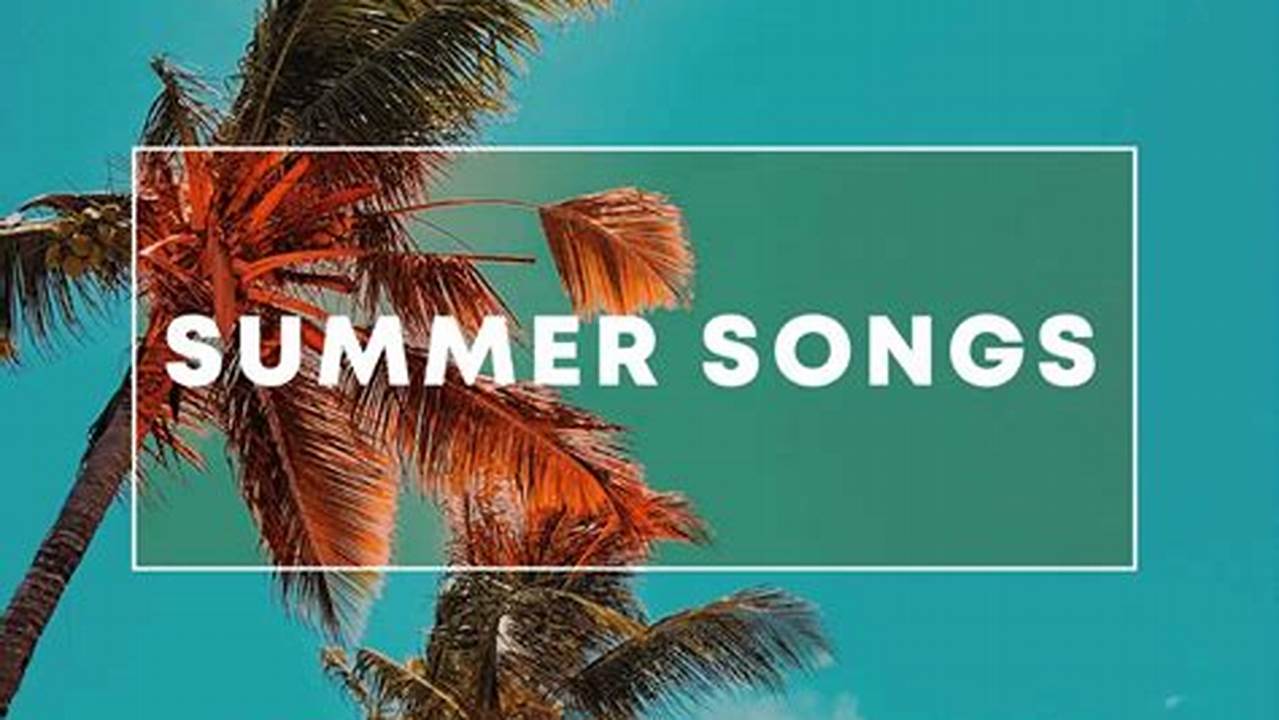 Songs Of The Summer 2024