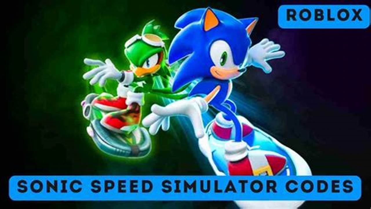 Sonic Speed Simulator Codes April 2024