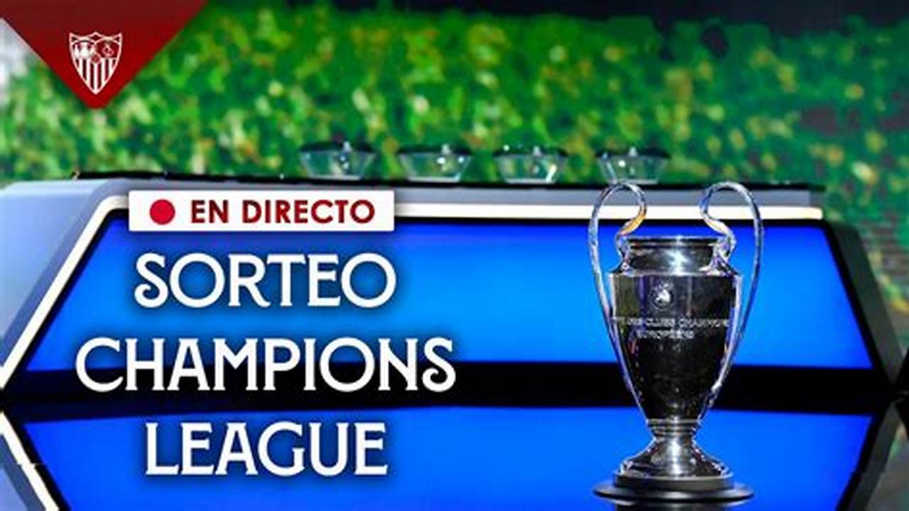 Sorteo Champions 2024 Directo Tv