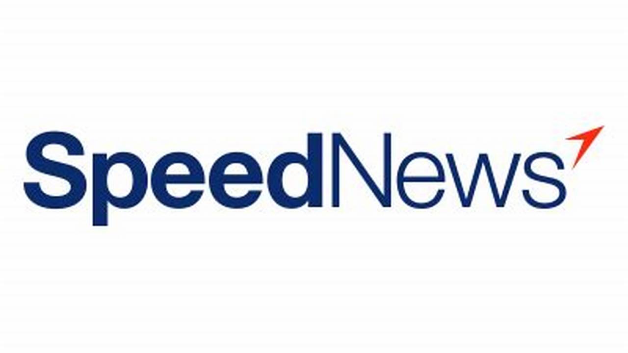 Speed, News