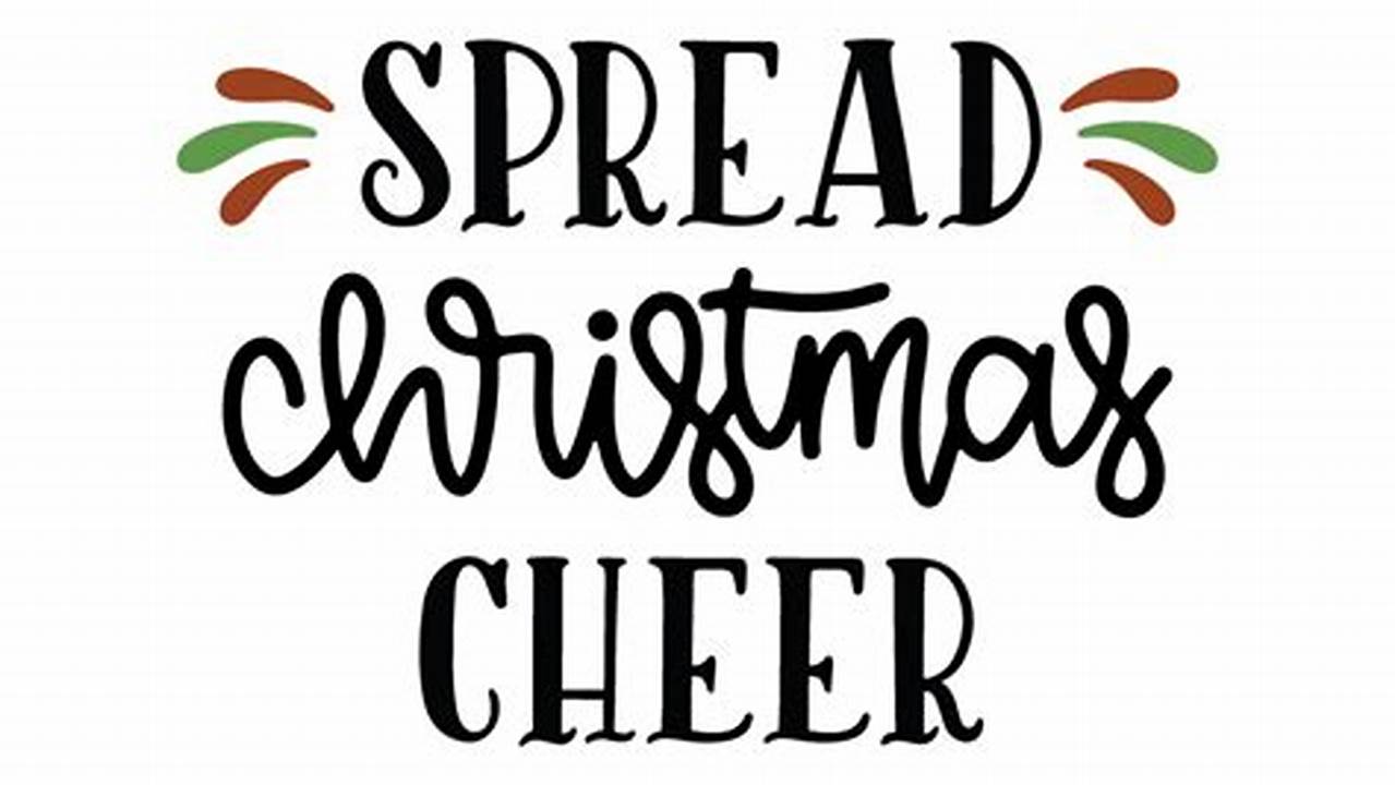 Spread Christmas Cheer, Free SVG Cut Files