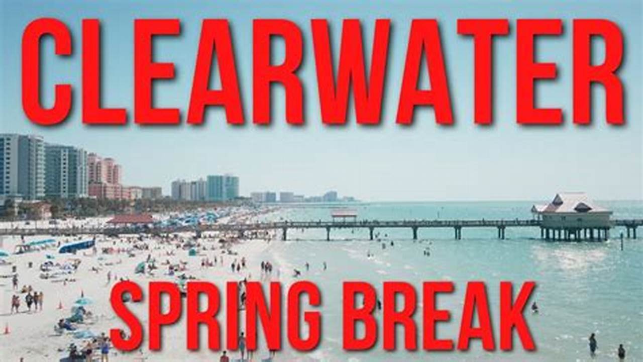 Spring Break Clearwater Beach 2024