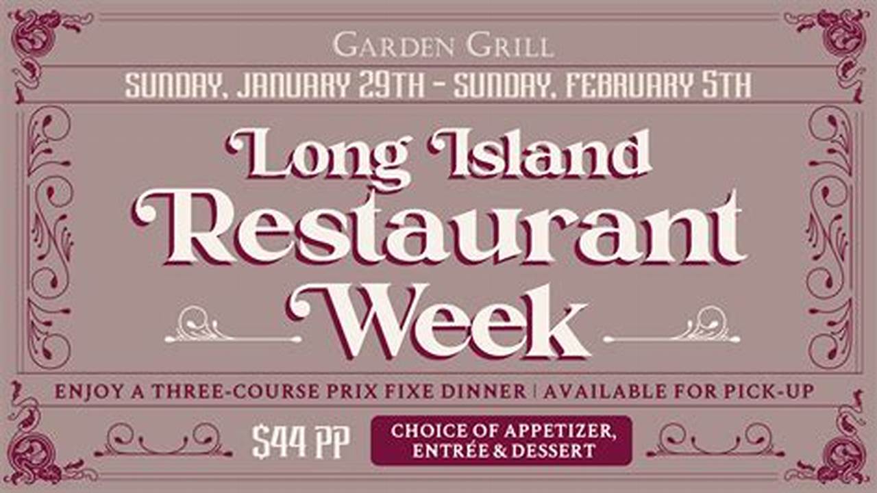 Spring Long Island Restaurant Week 2024 Runs From April 7 Through April 14., 2024