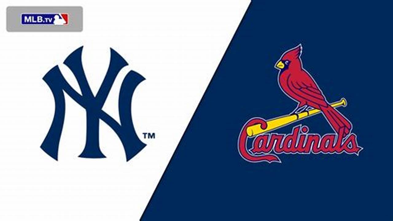 St Louis Cardinals Vs Yankees 2024