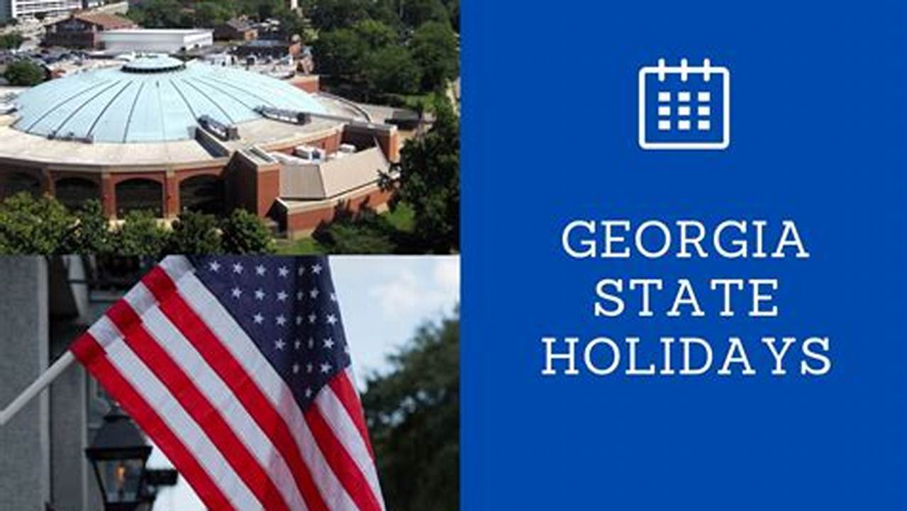 State Of Georgia Holidays 2024