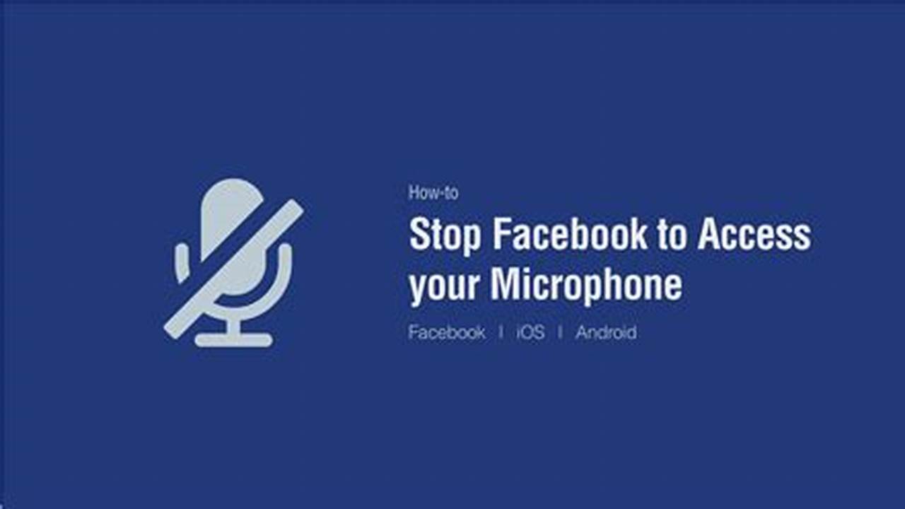Stop Facebook Using Microphone