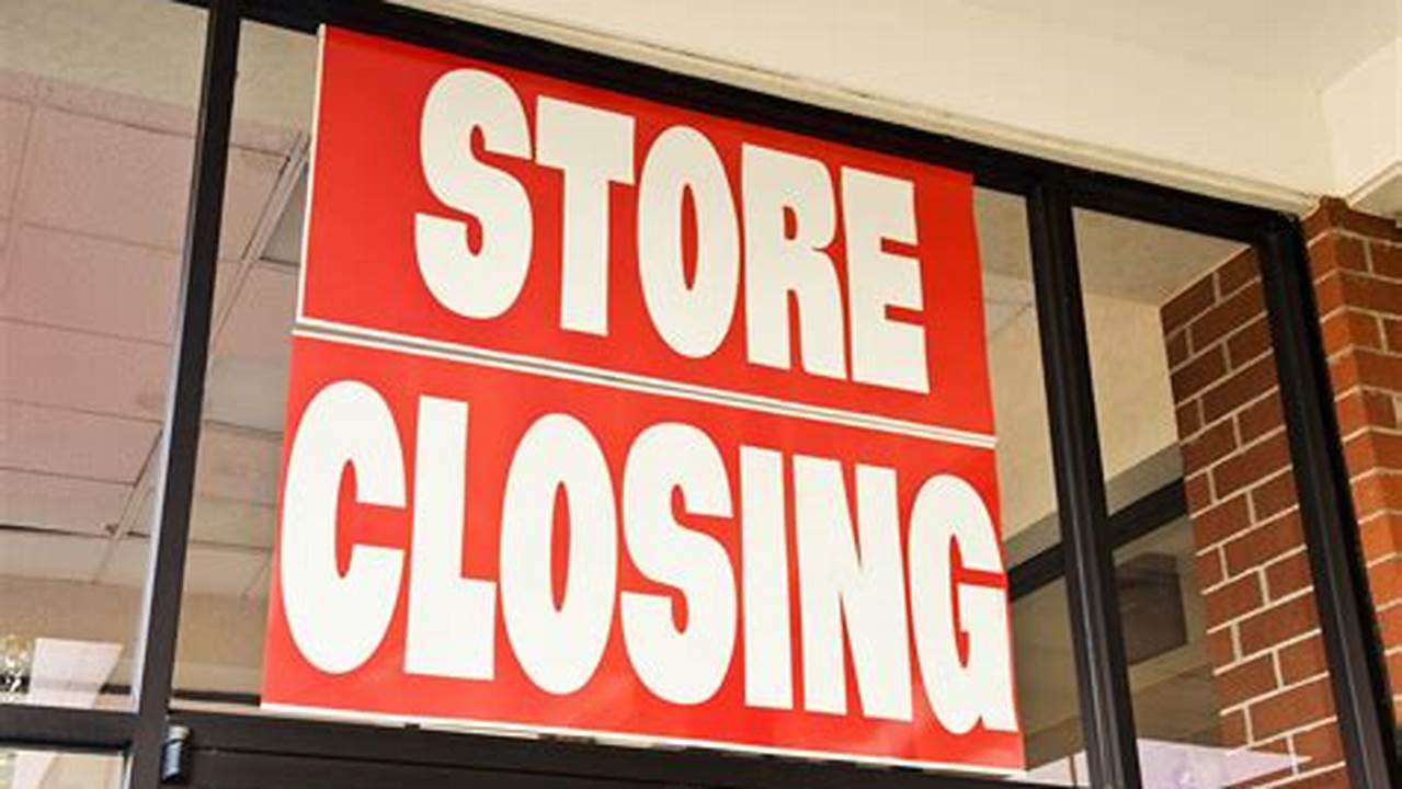 Stores Closing In 2024 Near Me Open
