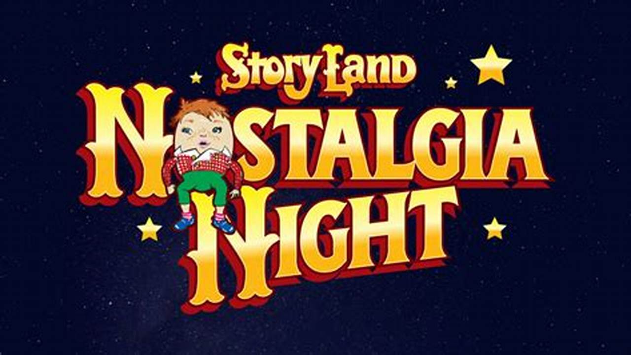 Storyland Nostalgia Night 2024