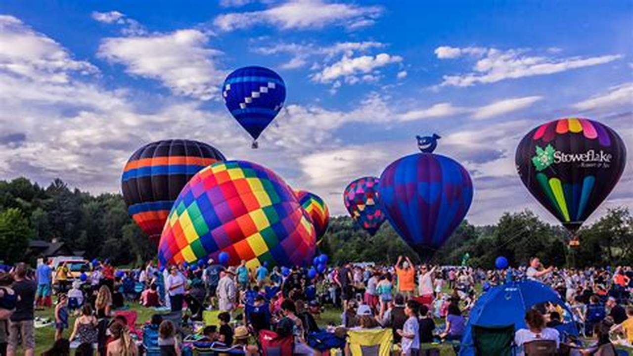 Stowe Balloon Festival 2024 Dates