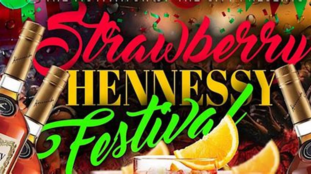Strawberry Hennessy Festival 2024