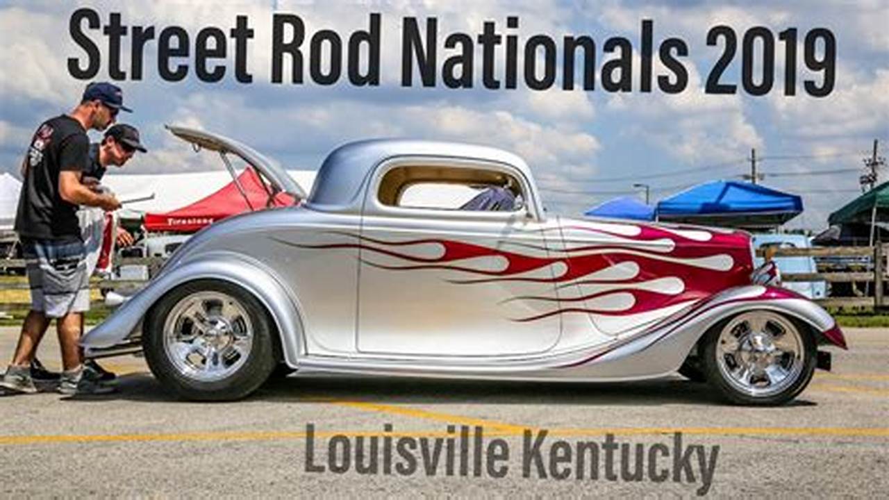 Street Rod Nationals 2024 Louisville Kentucky