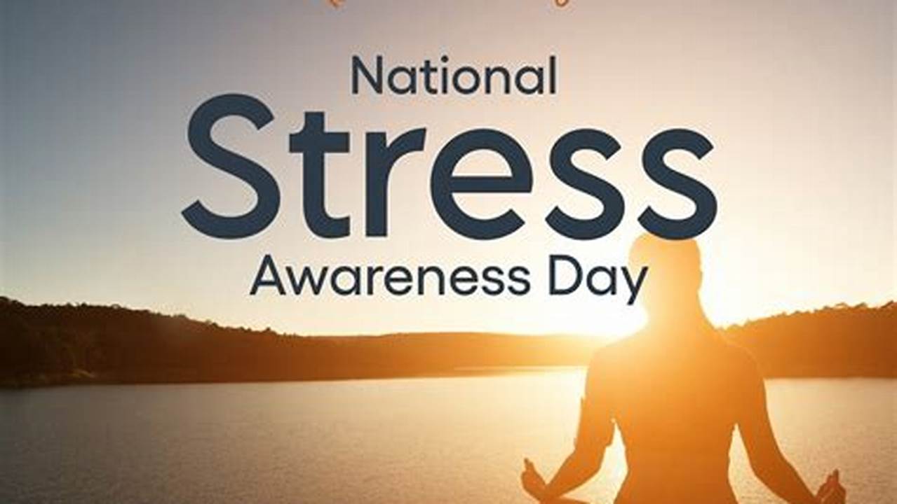 Stress Awareness Day 2024