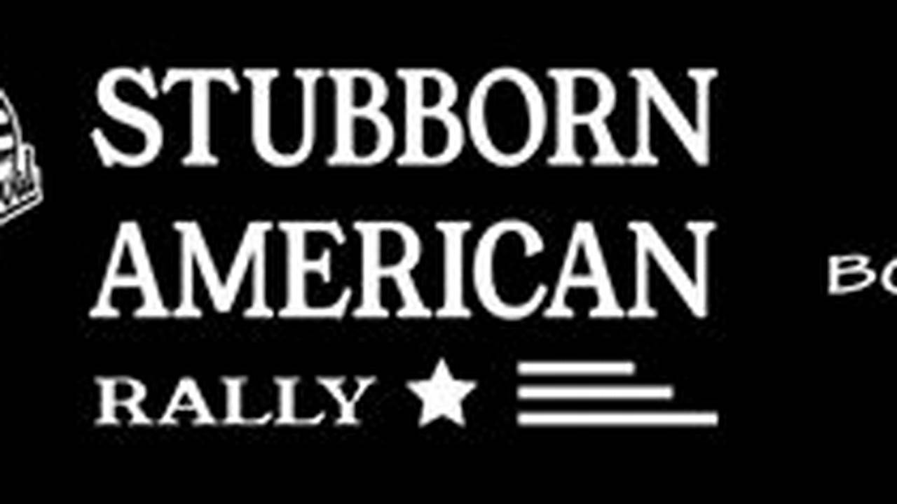 Stubborn American Rally 2024