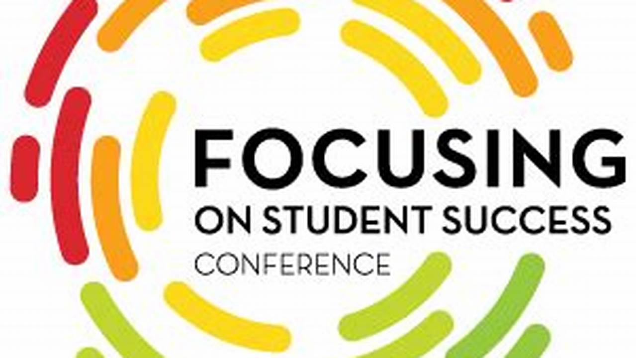 Student Success Conferences 2024