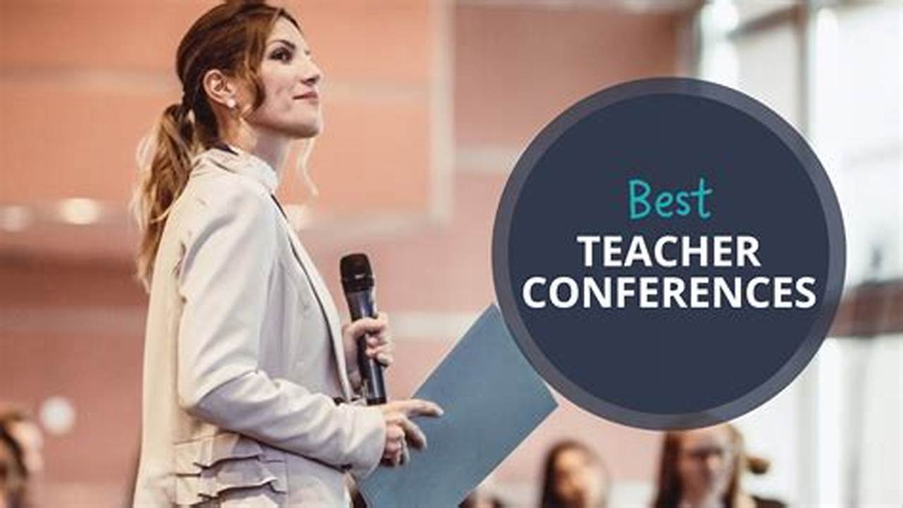 Summer Conferences For Teachers 2024