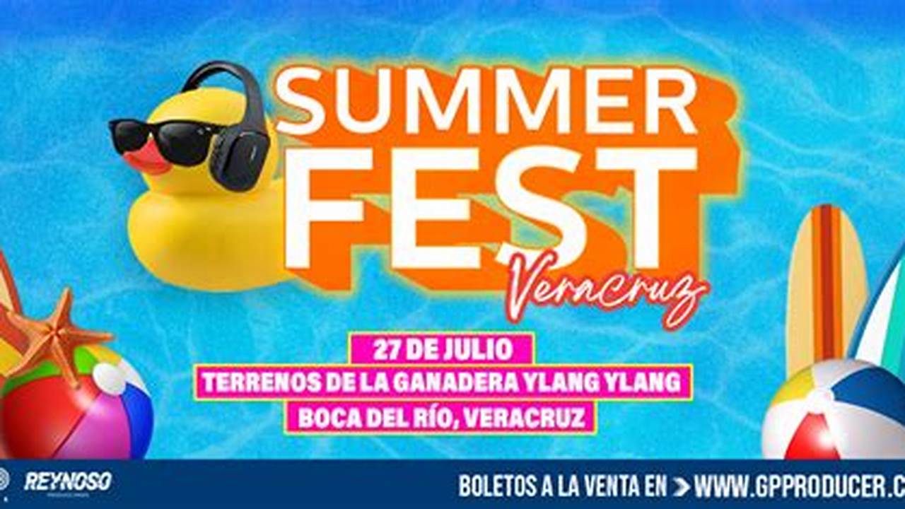 Summer Fest 2024 Veracruz