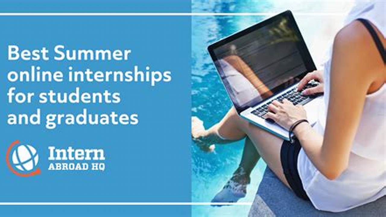 Summer Internships For Graduate Students 2024 Online