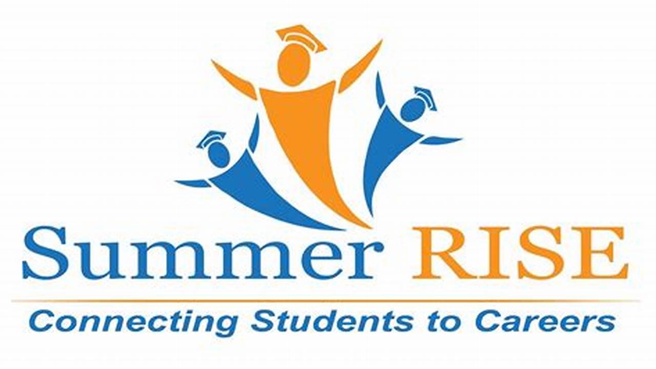 Summer Rise Is An Mcps Initiative To Help Students Learn About Career Opportunities., 2024