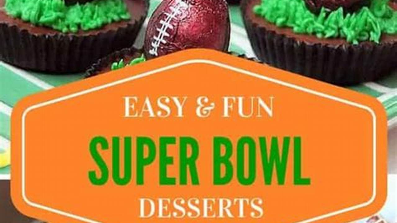 Super Bowl Desserts 2024