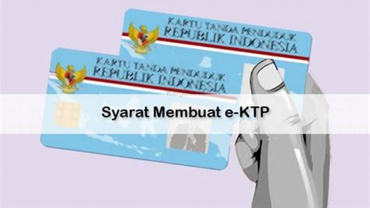 Syarat Membuat KTP, Manfaat