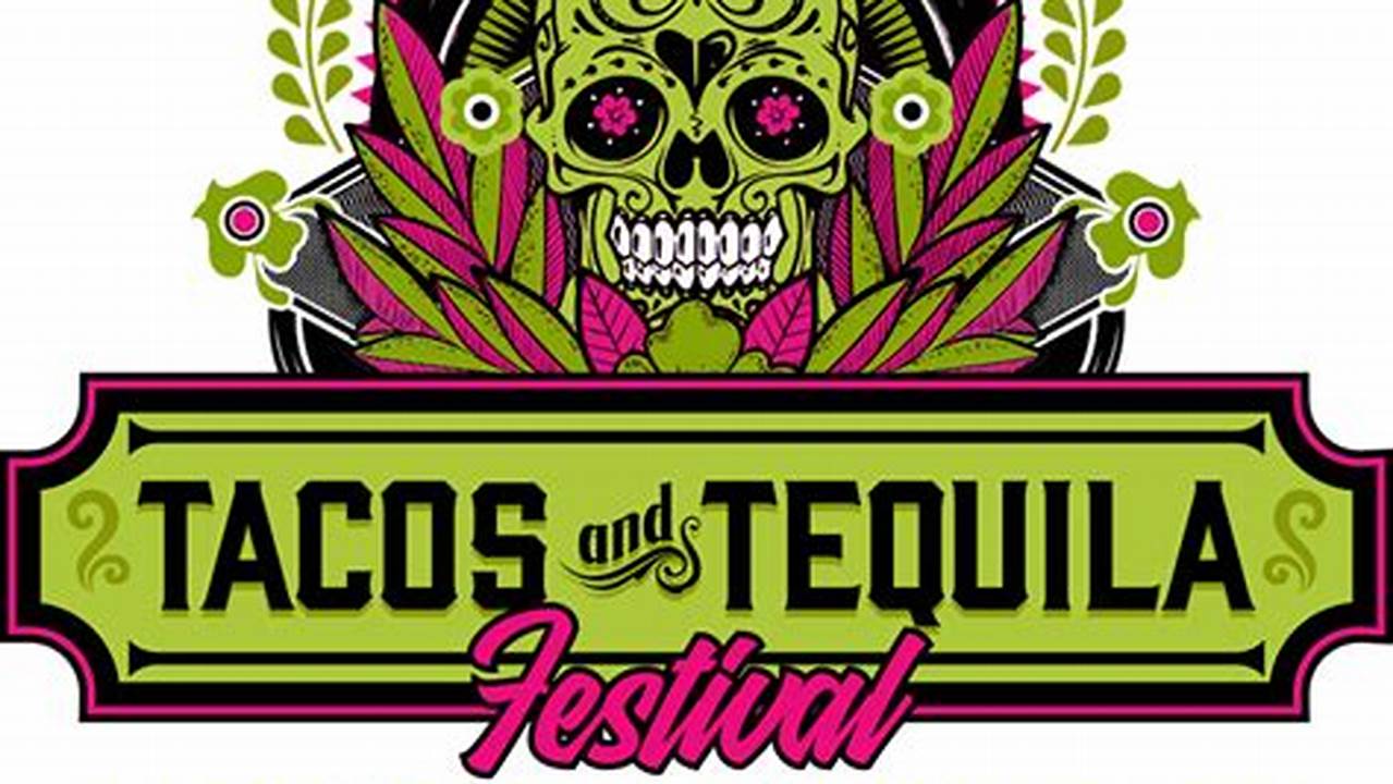 Taco And Tequila Fest Milwaukee