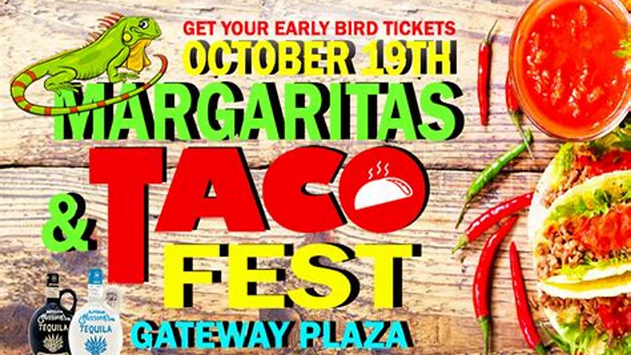 Tacos And Margaritas Festival 2024