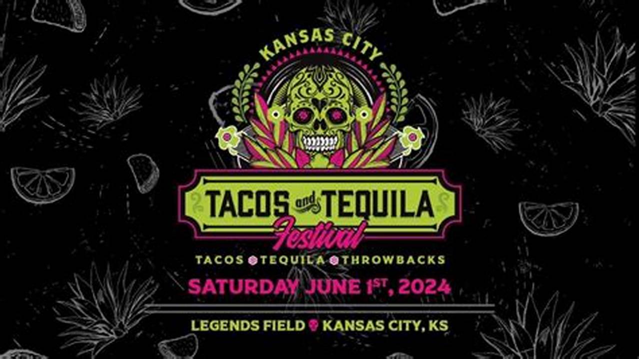Tacos And Tequila Kansas City 2024