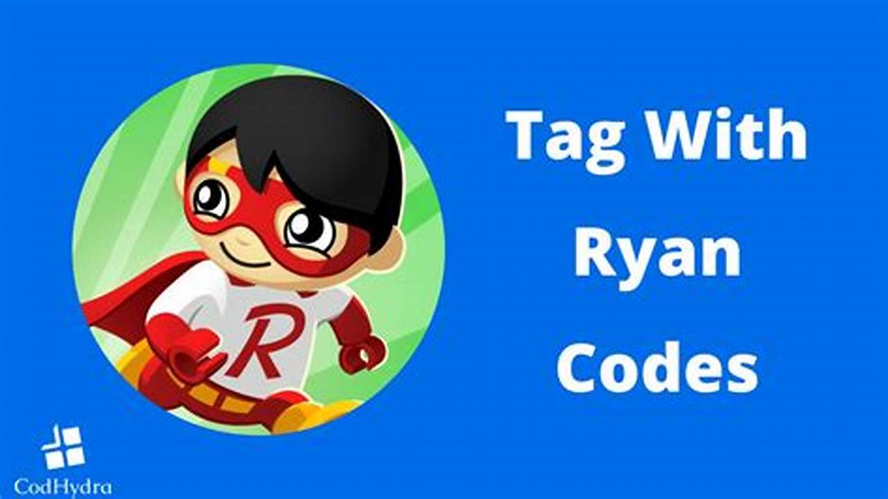 Tag With Ryan Codes 2024