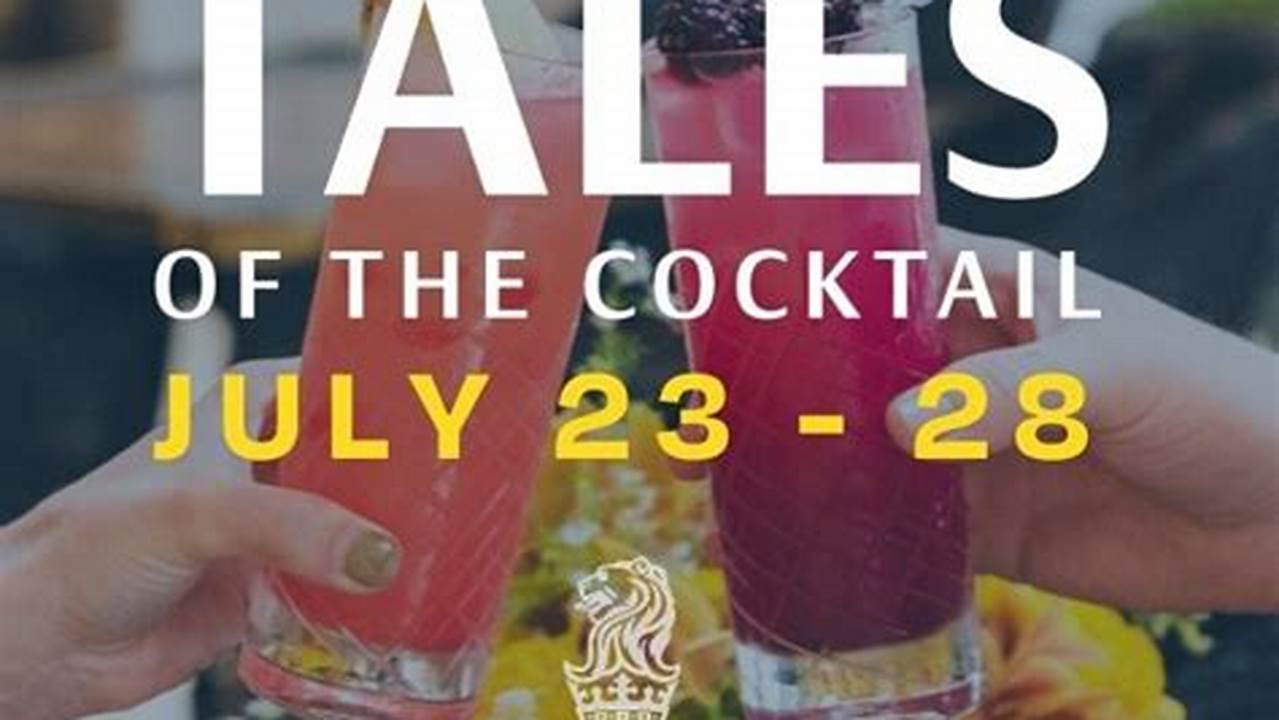 Tales Of The Cocktail 2024 Schedule