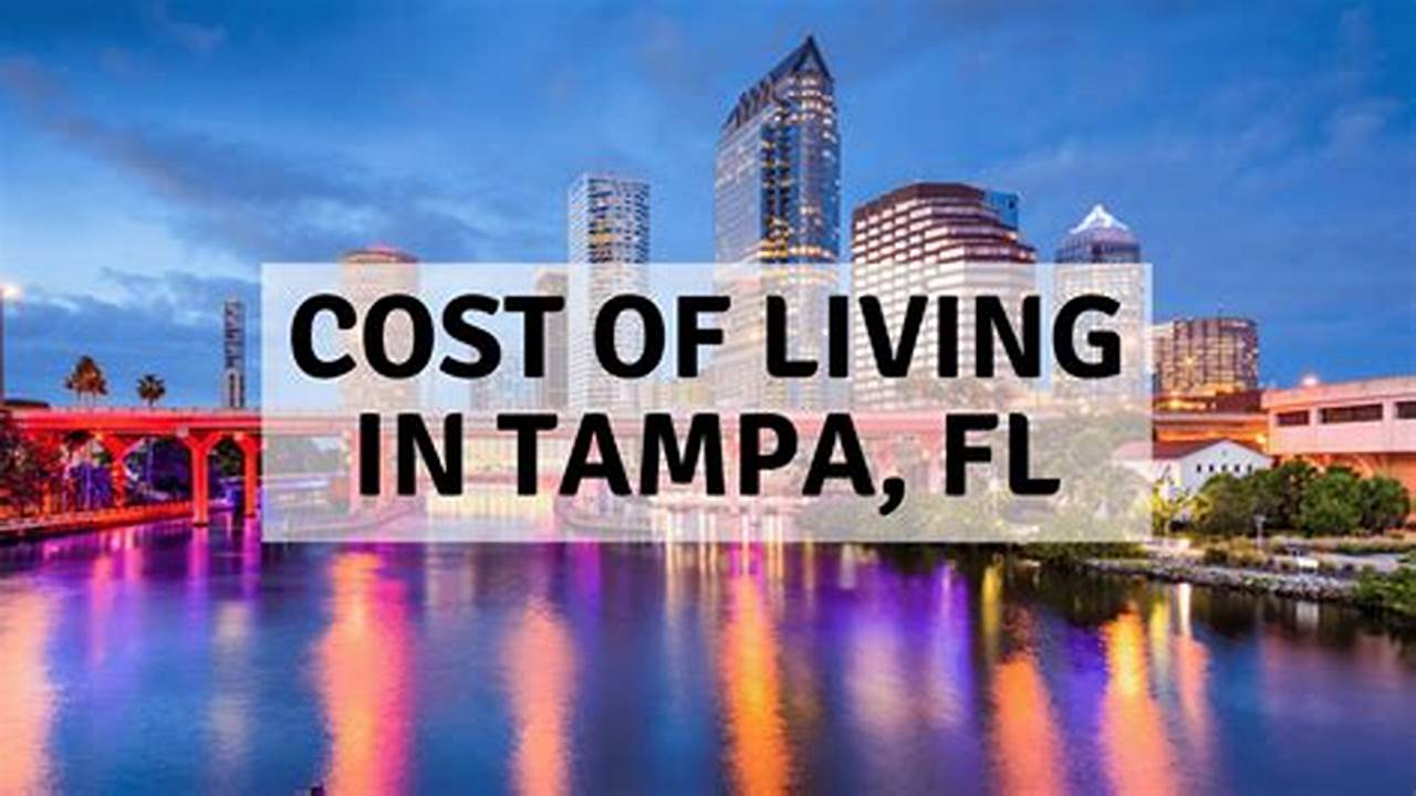 Tampa Cost Of Living 2024